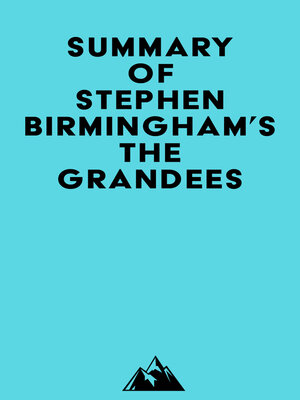 cover image of Summary of Stephen Birmingham's the Grandees